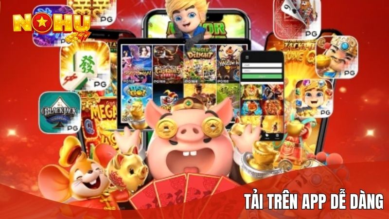 Những lý do bạn nên tải app Nohu90