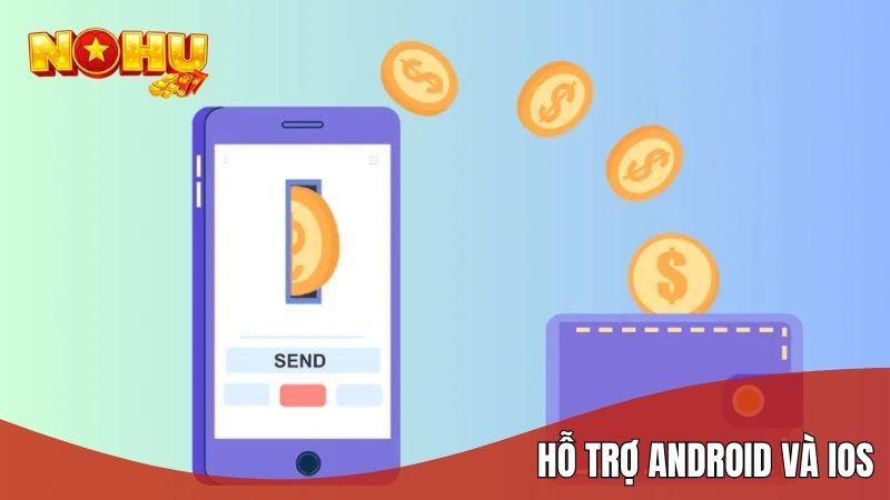 Chỉ dẫn quy trình tải app Nohu90 chuẩn